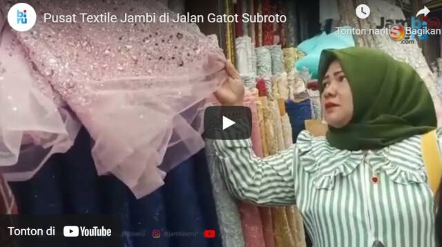 Pusat Textile Jambi di Jalan Gatot Subroto