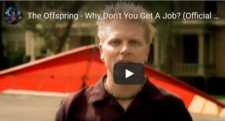 Lirik Lagu Why Don’t You Get a Job? - The Offspring Lirik Lagu Why Don’t You Get a Job? - The Offspring
