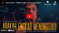 lagu adakah engkau menungguku naim daniel ft tuju. lagu adakah engkau menungguku naim daniel ft tuju.