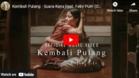 lagu kembali pulang feby putri ft suara kayu. lagu kembali pulang feby putri ft suara kayu.