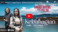 Lagu Kebahagiaan Yang Tertunda – Anggi Rayns Ft Yelse.