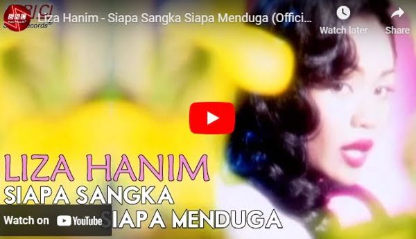lagu siapa sangka siapa menduga – liza hanim.