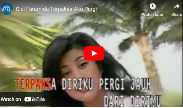 Lagu Terpaksa Aku Pergi – Cici Paramida.