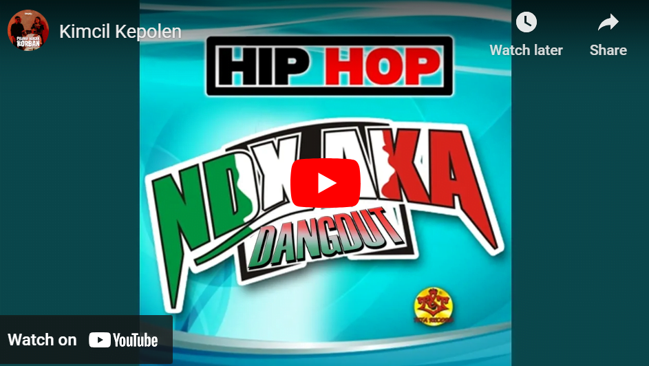 lagu kimcil kepolen ndx aka.