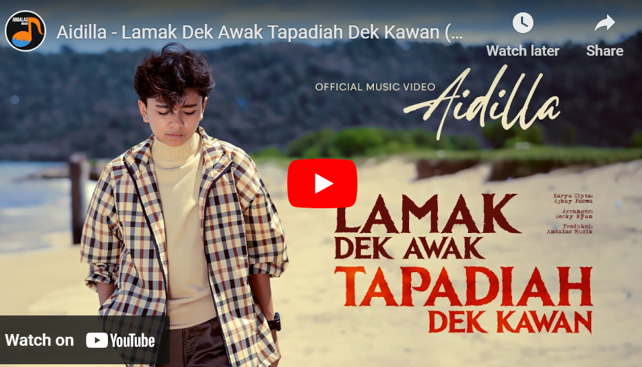 lagu lamak dek awak tapadiah dek kawan aidilla.