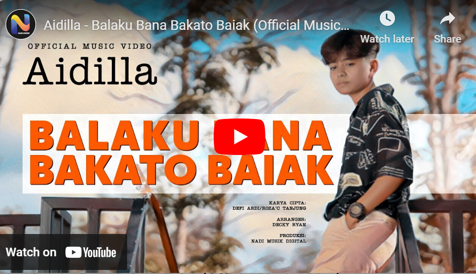 lagu minang balaku bana bakato baiak aidilla.