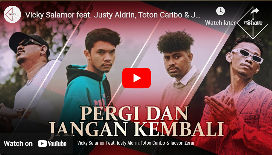 lagu pergi dan jangan kembali vicky salamor ft justy aldrin, toton caribo & jacson zeran.
