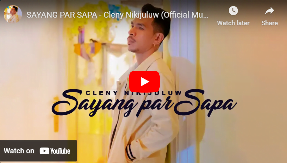lagu sayang par sapa cleny nikijuluw. lagu sayang par sapa cleny nikijuluw.