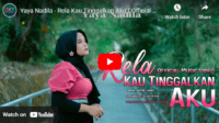 lagu rela kau tinggalkan aku yaya nadila. lagu rela kau tinggalkan aku yaya nadila.