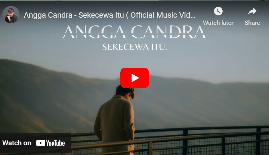 lagu sekecewa itu angga candra.