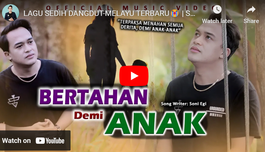 lagu bertahan demi anak soni egi.