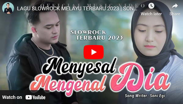 lagu menyesal mengenal dia soni egi.