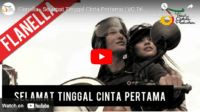 lagu selamat tinggal cinta pertama flanella.