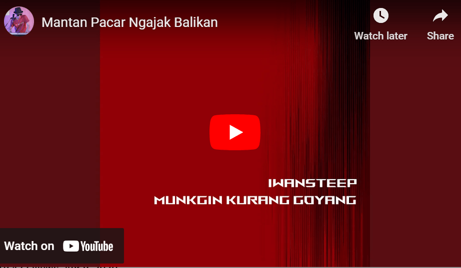 lagu mantan pacar ngajak balikan iwan steep.