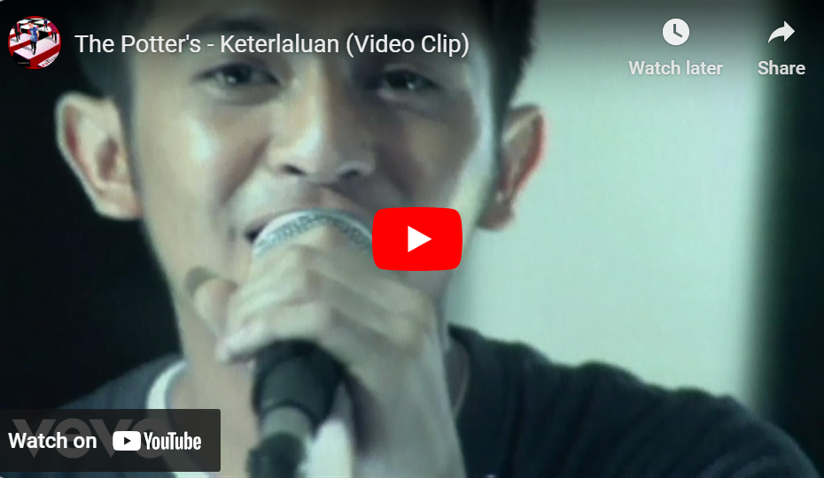 lagu keterlaluan the potter's.