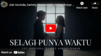 lagu selagi punya waktu ade govinda ft sammy simorangkir.