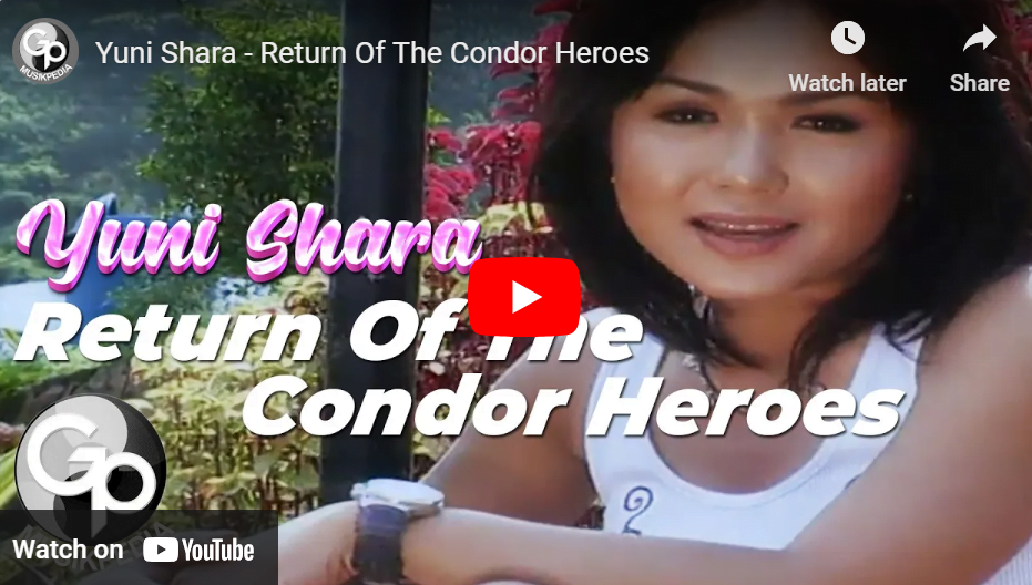 lagu return of the condor heroes yuni shara.