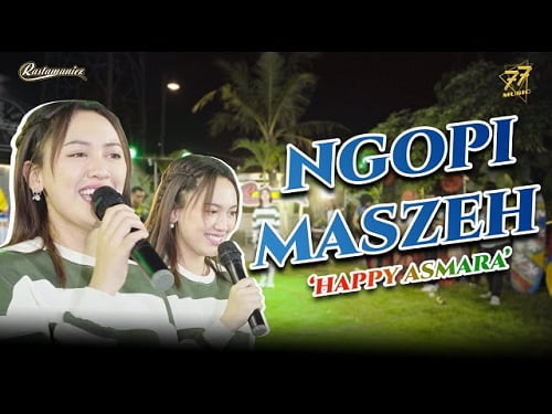 lirik lagu dangdut ngopi maszeh happy asmara