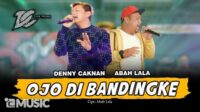 lirik lagu dangdut ojo dibandingke denny caknan ft abah lala