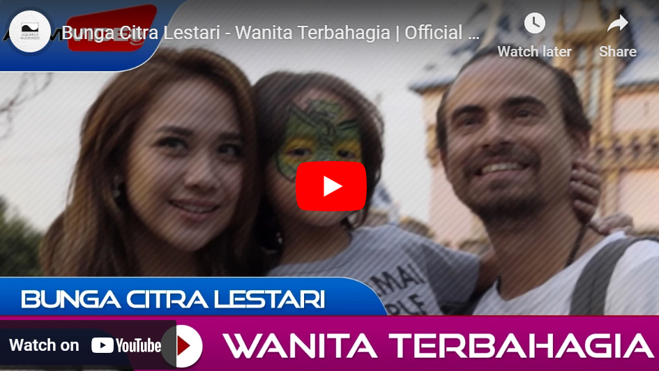 lagu wanita terbahagia bunga citra lestari. lagu wanita terbahagia bunga citra lestari.