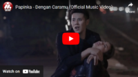 lagu dengan caramu papinka.