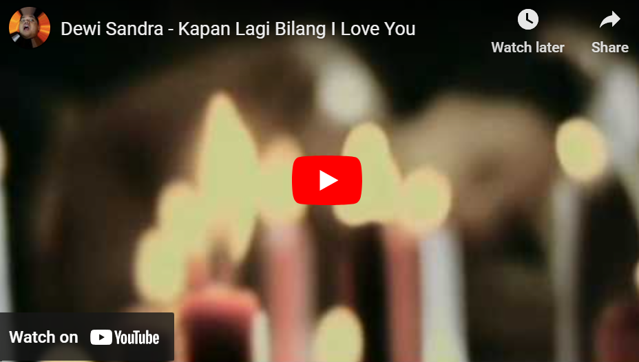 lagu kapan lagi bilang i love you dewi sandra.