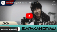 lagu siapakah dirimu lobow. lagu siapakah dirimu lobow.