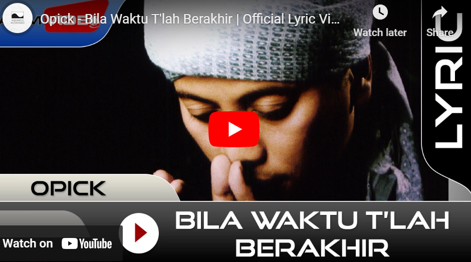 lagu bila waktu tlah berakhir opick. lagu bila waktu tlah berakhir opick.