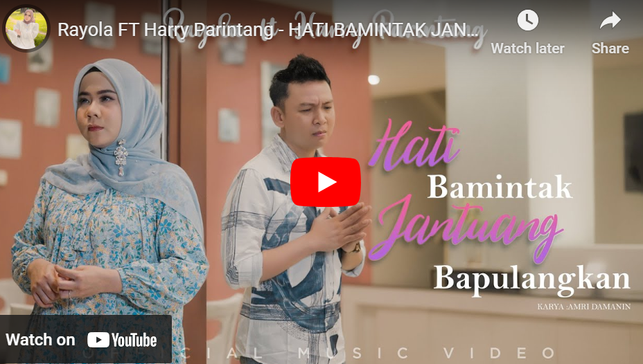 lagu hati bamintak jantuang bapulangkan – rayola ft harry parintang.