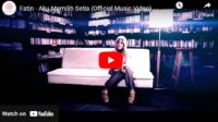 lagu aku memilih setia fatin.