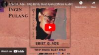 lagu titip rindu buat ayah ebiet g. ade.