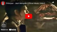 Lagu Jauh Mimpiku - Peterpan.