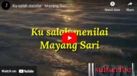 lagu kusalah menilai mayang sari.