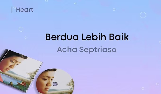 Lagu Berdua Lebih Baik - Acha Septriasa.