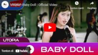 lagu baby doll utopia.