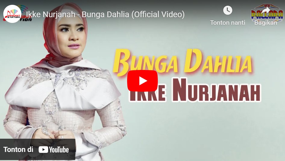 lagu bunga dahlia ikke nurjanah.