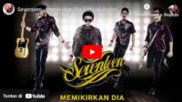 lagu memikirkan dia seventeen. lagu memikirkan dia seventeen.