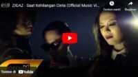 lagu saat kehilangan cinta zigaz.