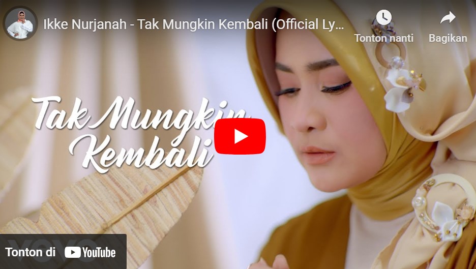 lagu tak mungkin kembali ikke nurjanah. lagu tak mungkin kembali ikke nurjanah.