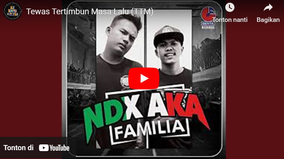 lagu tewas tertimbun masa lalu ndx aka.