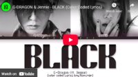 lagu black g dragon ft jennie blackpink. lagu black g dragon ft jennie blackpink.
