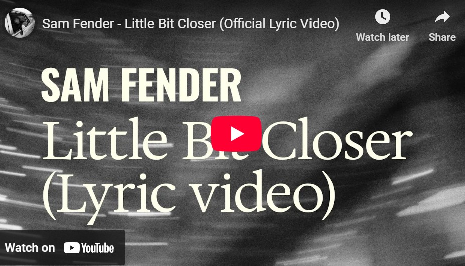 lagu little bit closer sam fender.