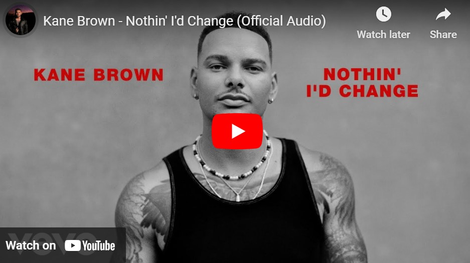 lagu nothin' i'd change kane brown.