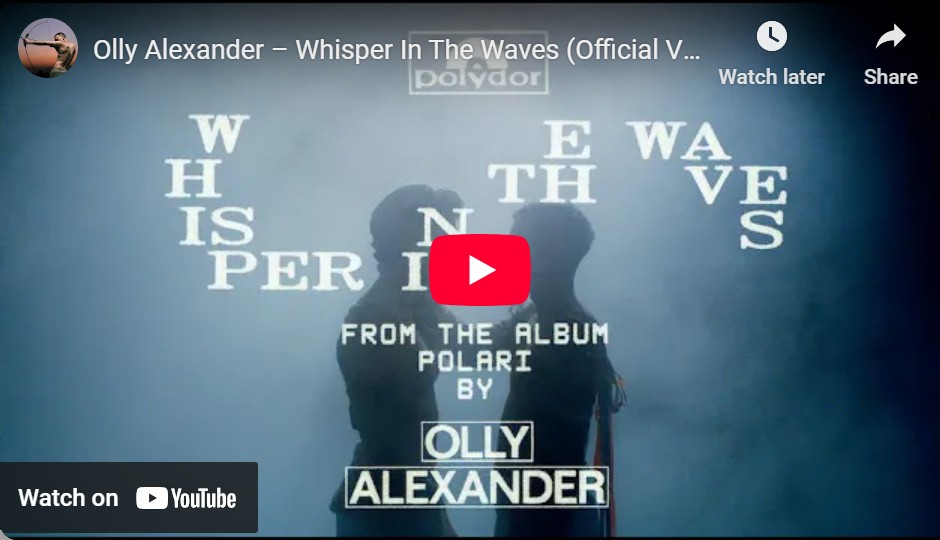 lagu whisper in the waves olly alexander.