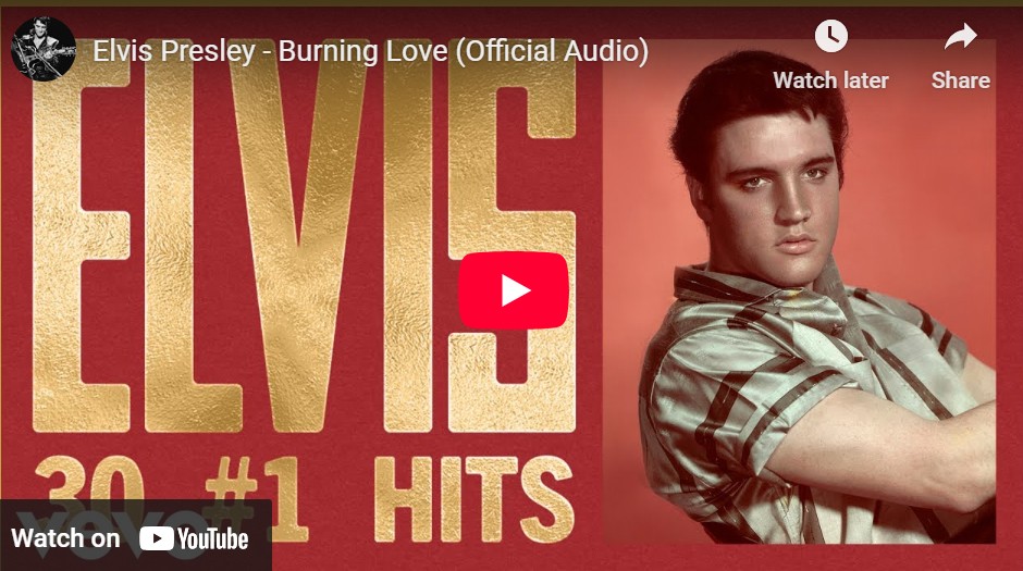 lagu burning love elvis presley.