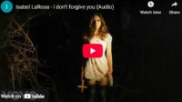 lagu i don't forgive you isabel larosa.