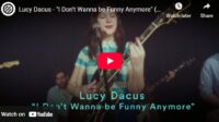 lagu i don't wanna be funny anymore lucy decus.