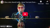 lagu never too late elton john & brandi carlile.