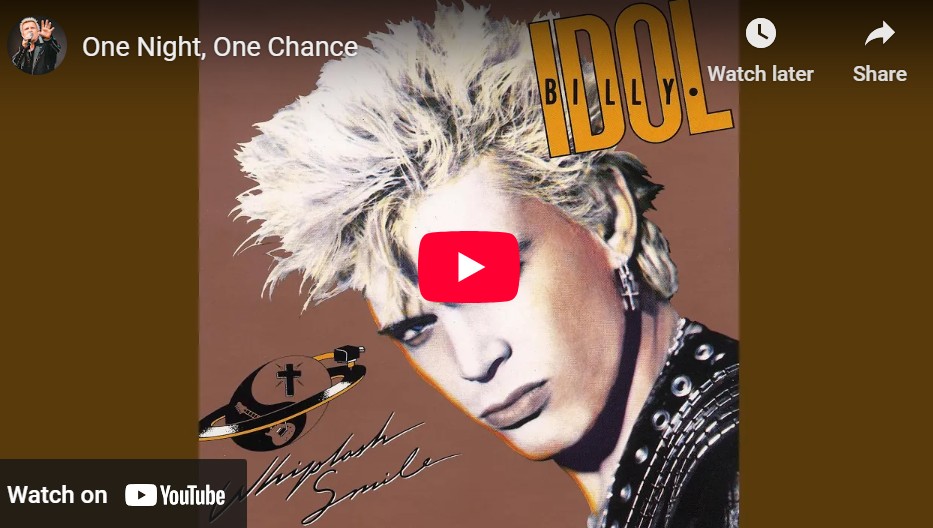 lagu one night, one chance billy idol.