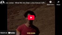 lagu what we are joe jonas ft luisa sonza.